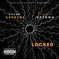 Jalah Supreme、Uptown - Locked In (Explicit)