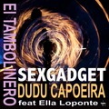 Ella Loponte、Sexgadget、Dudu Capoeira - El Tambolinero (RadioEdit(Explicit))