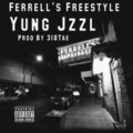 Yung Jzzl - Ferrell's FreeStyle