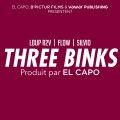 Loup R2V、Silvio、FLOW - Three binks (Explicit)