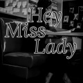D-Man Da Champ、fats、Eclipz - Hey Miss Lady (feat. Fats & Eclipz)