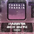 C.Parrita、Sick Siete - Trabaja Trabaja (feat. Sick Siete)(Explicit)