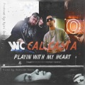 Playin' With My Heart (feat. Cal Casta)