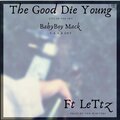 Mo Mack、LeTZz - Good Die Young (feat. LeTZz)(Explicit)