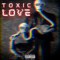 Ace Benjii - Toxic Love (Explicit)