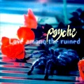 Psyche - Every Kiss I'm Dying