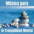 Música para la Tranquilidad Mental