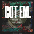 Moe Smack、Big Ben、SLATT Fyii - Got Em. (Explicit)