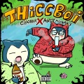 Thiccboi (feat. Andy Milonakis)(Explicit)