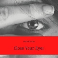 Close Your Eyes