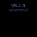 Will G - Money (Remix(Explicit))