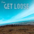 Fein - Get Loose