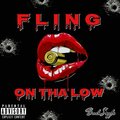 Buck Sizzle - Fling On Tha Low