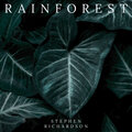 Stephen Richardson - Rainforest