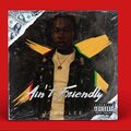 Heavy - Aint Friendly (Explicit)