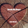 Break My Heart