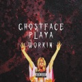 Ghostface Playa - Workin'