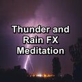 Thunder and Rain FX Meditation