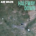 Air Miles - Halfway Down