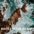Rocks in the Ocean
