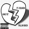 King Té、Squash - Fallin Back (Explicit)