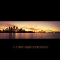 Sydney Jazz Club Night – Finest Smooth Jazz, Relaxing Background Music, Late Night Jazz, Instrumental Chillout, Evening with Music