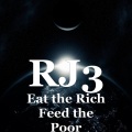 RJ3 - Eat the Rich Feed the Poor (Explicit)