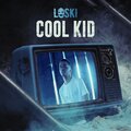 Loski - Cool Kid (Explicit)