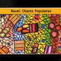 Ravel: Chants Populaires