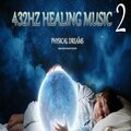 Physical Dreams - 432Hz Healing Music, N11