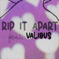 Valious、CHXSM - Rip It Apart (feat. Valious)
