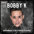 DSqueezo #ACG、Digga、Uncs、ZK - Bobby'K (Explicit)