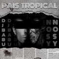 DJ Babu、Nosy - País Tropical (Explicit)(feat. Dj Babu版)