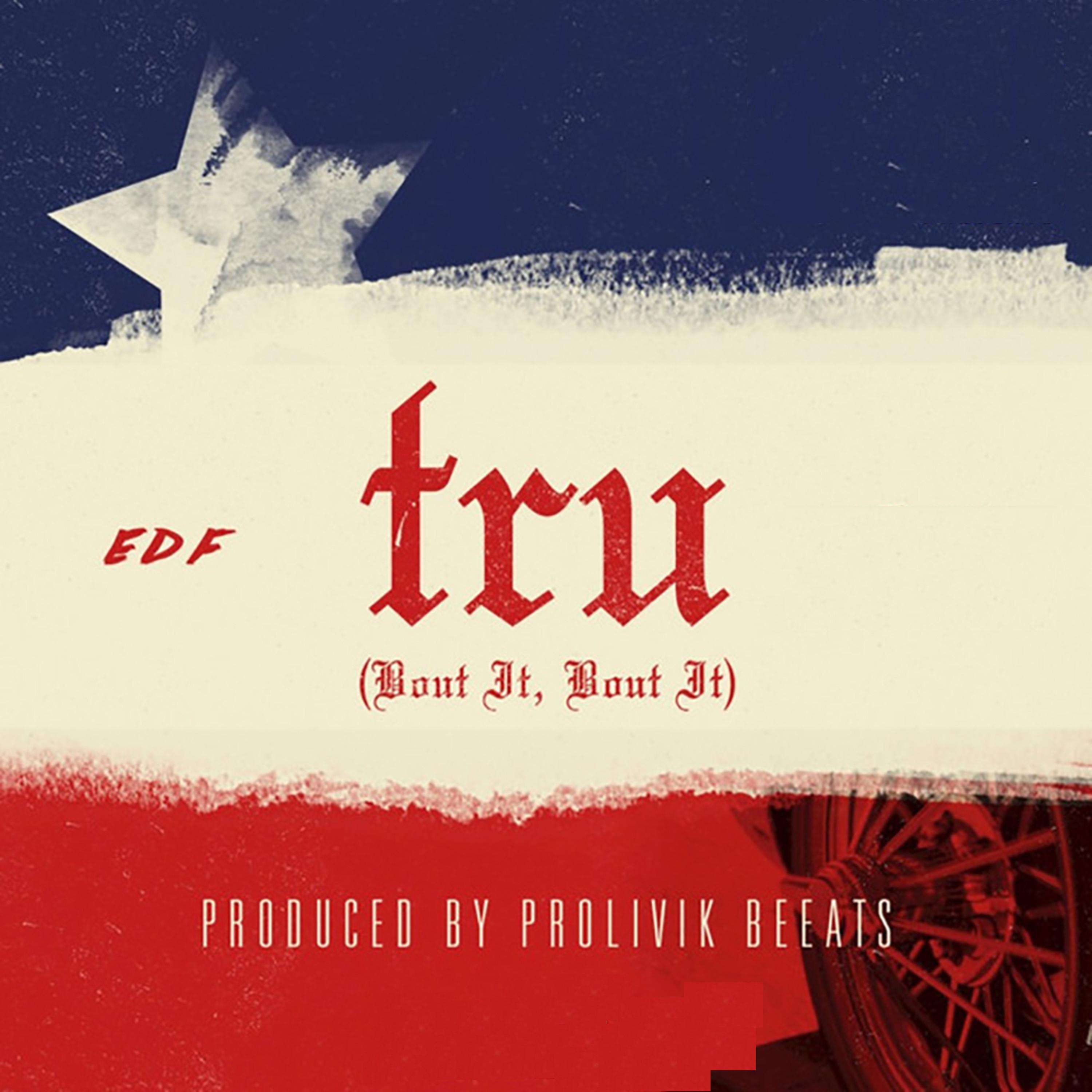 EDF、Tony Del Freshco - Tru