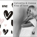 Gelvetta、Inessa - Kiss of love