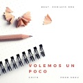 Volemos un poco (Explicit)