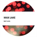 Max Lake - Next Level