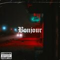 YARI - Bonjour (Explicit)