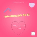 Enamorado de Ti (feat. Don Yolo & Ecko)