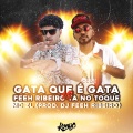 GATA QUE É GATA VS FEEH RIBEIRO TA NO TOQUE (Explicit)