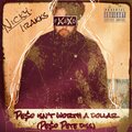Nicky Trakks - Peso Isn't Worth A Dollar (Pe$o Pete Diss)(Explicit)