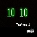Medusa J - 10 10 (Explicit)