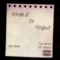 Lux Lucid、Toni-O - WORTH IT OR FORFEIT (feat. Tonio)(Explicit)