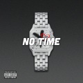 No Time (feat. Juice)(Explicit)