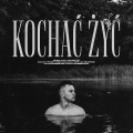 Dziuny、indahouse、CHEEZ - Kochać żyć