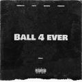 Ball 4 Ever (Explicit)
