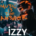 DJ Izzy - Music is the Answer