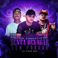 Dj Camilo Vinicius、Mc Rodrigo do CN、Mc Marofa - Senta Devagar Sem Pressa VS Pique BBB (Explicit)