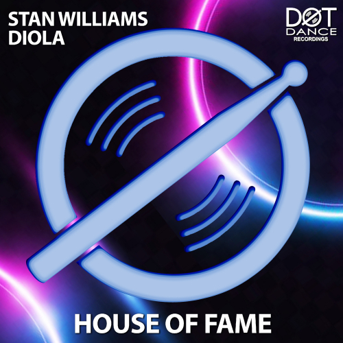 diola、Stan Williams - House of Fame (Original Mix)