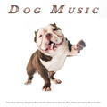 Sleeping Music For Dogs、Dog Music Therapy、Dog Music - The Best Dog Music